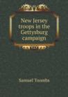 New Jersey Troops in the Gettysburg Campaign - Book