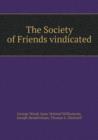 The Society of Friends Vindicated - Book