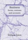 Business Forms, Customs and Accounts - Book