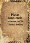 Pietas Oxoniensis in Memory of Sir Thomas Bodley - Book