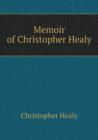 Memoir of Christopher Healy - Book