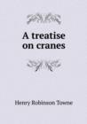 A Treatise on Cranes - Book