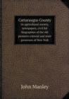 Cattaraugus County Its Agricultural Society, Newspapers, Civil List Biographies of the Old Pioneers Colonial and State Governors of New York - Book