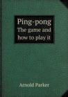Ping-Pong the Game and How to Play It - Book