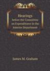 Hearings Before the Committee on Expenditures in the Interior Department - Book