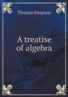 A Treatise of Algebra - Book