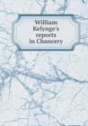 William Kelynge's Reports in Chancery - Book