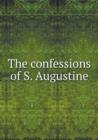 The Confessions of S. Augustine - Book