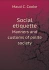 Social Etiquette Manners and Customs of Polite Society - Book