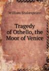 Tragedy of Othello, the Moor of Venice - Book