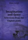 Imagination and Fancy Selections from the English Poets - Book