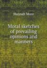 Moral Sketches of Prevailing Opinions and Manners - Book