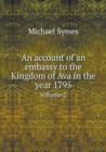 An Account of an Embassy to the Kingdom of Ava in the Year 1795 Volume 2 - Book