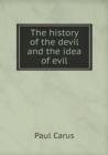 The History of the Devil and the Idea of Evil - Book