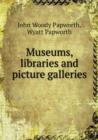 Museums, Libraries and Picture Galleries - Book