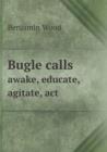 Bugle Calls Awake, Educate, Agitate, ACT - Book