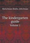 The Kindergarten Guide Volume 1 - Book
