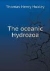 The Oceanic Hydrozoa - Book