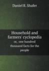 Household and Farmers' Cyclopedia Or, One Hundred Thousand Facts for the People - Book