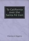 To California over the Santa Fe trail - Book