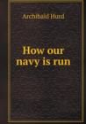 How Our Navy Is Run - Book