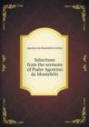 Selections from the Sermons of Padre Agostino Da Montefeltr - Book