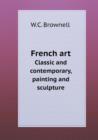 French Art Classic and Contemporary, Painting and Sculpture - Book