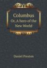 Columbus Or, a Hero of the New World - Book
