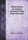 Observations on Surgical Diseases of the Head and Neck - Book