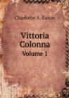 Vittoria Colonna Volume 1 - Book