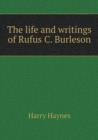 The Life and Writings of Rufus C. Burleson - Book
