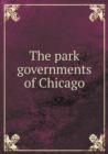The Park Governments of Chicago - Book