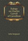 Eulogy on Charles Carroll of Carrollton - Book