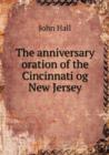 The Anniversary Oration of the Cincinnati Og New Jersey - Book