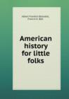 American History for Little Folks - Book