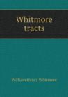 Whitmore Tracts - Book