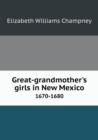 Great-Grandmother's Girls in New Mexico 1670-1680 - Book
