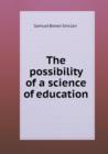 The Possibility of a Science of Education - Book
