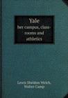Yale Her Campus, Class-Rooms and Athletics - Book