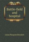 Battle-Field and Hospital - Book