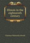Illinois in the Eighteenth Century - Book