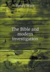 The Bible and Modern Investigation - Book