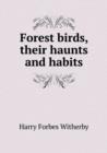Forest Birds, Their Haunts and Habits - Book