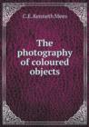 The Photography of Coloured Objects - Book