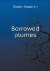 Borrowed Plumes - Book