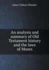 An Analysis and Summary of Old Testament History and the Laws of Moses - Book