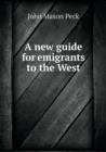 A New Guide for Emigrants to the West - Book