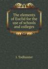 The Elements of Euclid for the Use of Schools and Colleges - Book