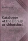 Catalogue of the Library at Abbotsford - Book