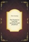 The Paschal or Lent Fast Apostolical and Perpetual - Book